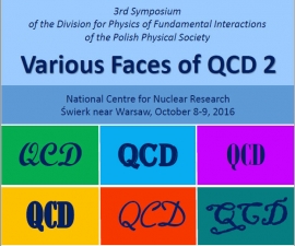 „Various Faces of QCD 2" — 3 Sympozjum Polskiego Towarzystwa Fizycznego sekcji Fizyki Oddziaływań Fundamentalnych
